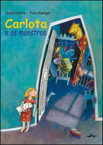 Livro: Carlota E Os Monstros - Doris Dörrie