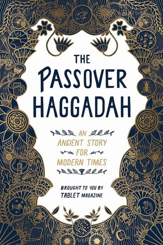 Book : The Passover Haggadah An Ancient Story For Modern...