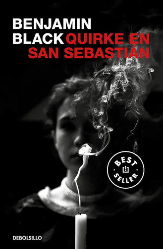 Quirke en San Sebastian, de Black, Benjamin. Editorial Debolsillo, tapa blanda en español