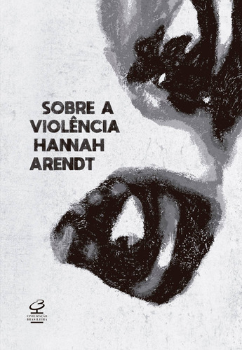 Sobre a violência, de Arendt, Hannah. Editora José Olympio Ltda., capa mole em português, 2022