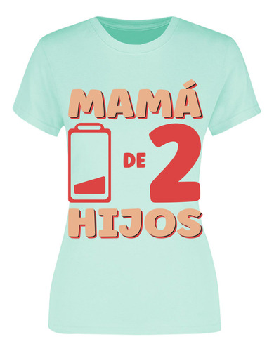 Playera Para Mamá De 2 Hijos Pila Baja - Día De Las Madres