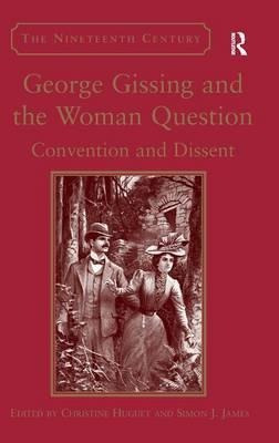 George Gissing And The Woman Question - Christine Huguet