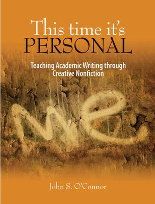 Libro This Time It's Personal : Teaching Academic Writing...
