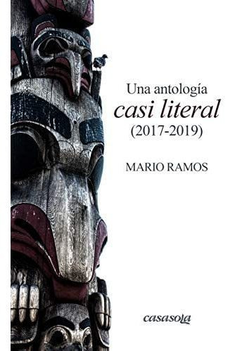 Libro: Una Antología Casi Literal (2017-2019) (edición En