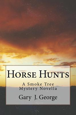 Libro Horse Hunts: A Smoke Tree Mystery Novella - George,...
