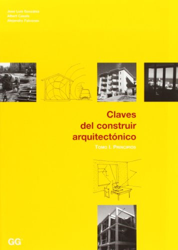 Libro Claves Del Construir Arquitectónico - Tomo I Principio