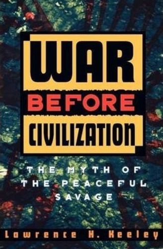 War Before Civilization, De Lawrence H. Keeley. Editorial Oxford University Press Inc, Tapa Blanda En Inglés