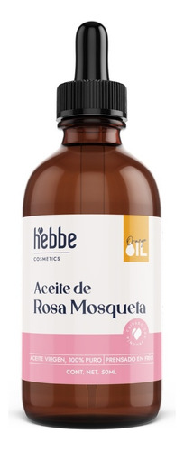 Aceite Rosa Mosqueta Serum Facial Dia/noche Hebbe Tonico Anti-edad Oil Cold Pressed Todo Tipo De Piel 50ml