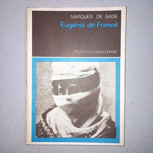 Eugenia De Franval Marques De Sade - Alonso Editor 1975