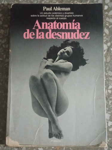 Anatomía De La Desnudez - Paul Ableman