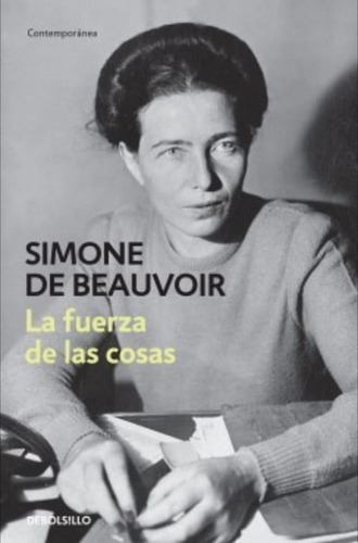 La Fuerza De Las Cosas - Simone De Beauvoir **