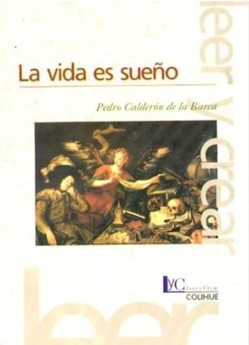 La Vida Es Sueño (2da.edicion) - Calderon De La Barca Pedro, De Calderón De La Barca, Pedro. Editorial Colihue, Tapa Blanda En Español