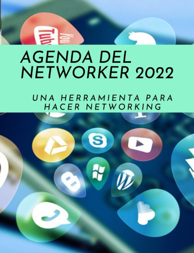 Libro: Agenda Del Networker 2022: Una Herramienta Para Hacer