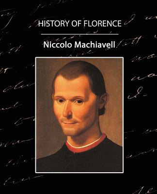 Libro History Of Florence - Niccolo Machiavelli, Machiave...