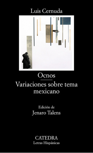 Ocnos; Variaciones sobre tema mexicano, de Cernuda, Luis. Serie Letras Hispánicas Editorial Cátedra, tapa blanda en español, 2020