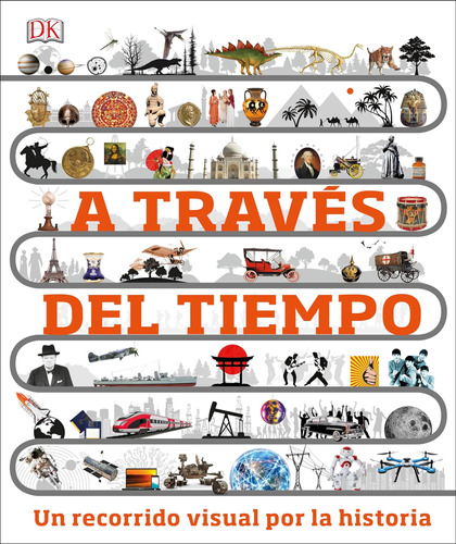 Libro: A Través Del Tiempo (timelines Of Everything): Un Rec