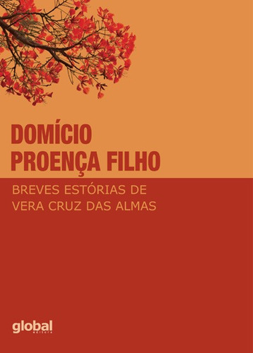 Breves estórias de Vera Cruz das Almas, de Proença Filho, Domício. Série Autores Diversos Editora Grupo Editorial Global, capa mole em português, 2015