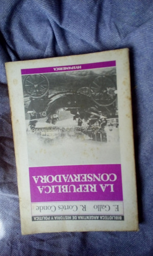 La República Conservadora - Gallo / Conde - Envios