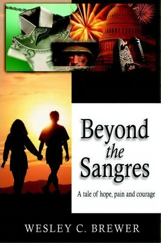 Beyond The Sangres, De Wesley C Brewer. Editorial Iuniverse, Tapa Blanda En Inglés