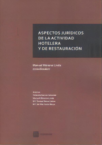 Aspectos Juridicos De La Actividad Hotelera Y De Restauracion, De Moreno Linde, Manuel. Editorial Comares, Tapa Blanda En Español