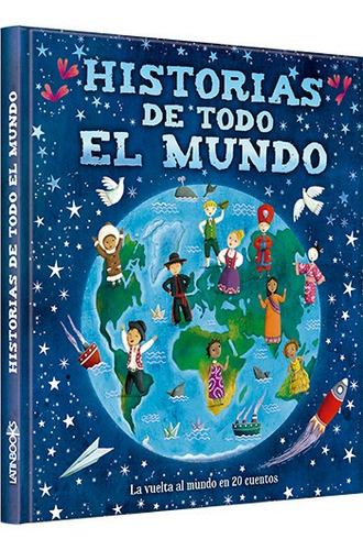 Historias De Todo El Mundo (tapa Acolchada) / Latinbooks