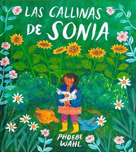 Libro Las Gallinas De Sonia - Phoebe Wahl - Corimbo