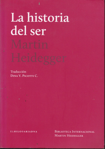 La Historia Del Ser. Martin Heidegger