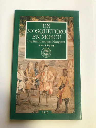 Libro Un Mosquetero En Moscú-capitan Jacques Margeret U23