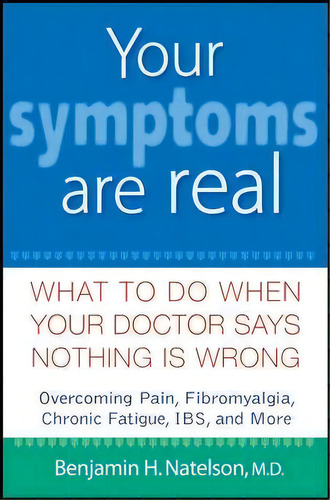 Your Symptoms Are Real, De Benjamin H. Natelson. Editorial Turner Publishing Company, Tapa Dura En Inglés