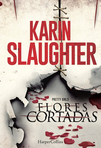 Flores Cortadas Pretty Girls / Karin Slaughter (envìos)
