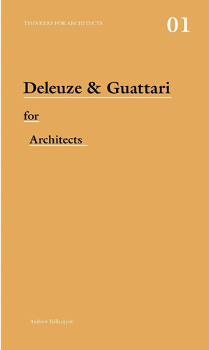 Libro: Deleuze & Guattari For Architects (thinkers For Archi