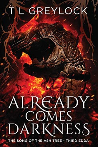 Already Comes Darkness (the Song Of The Ash Tree), De Greylock, T L. Editorial Grass Crown Press, Tapa Blanda En Inglés