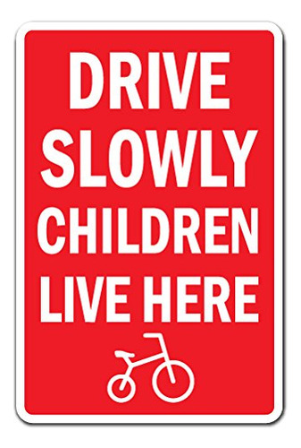 Signo Drive Slowly Children Live Here Interior Exterior Niño