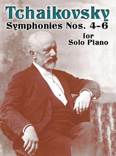 Symphonies Nos. 4-6 For Solo Piano (dover Classical Piano Mu