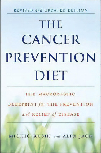 The Cancer Prevention Diet, De Michio Kushi. Editorial Griffin Publishing, Tapa Blanda En Inglés