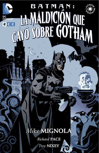 Batman: La Maldiciãâ³n Que Cayãâ³ Sobre Gotham (2a Ediciãâ³n), De Mignola, Mike. Batman, Vol. 1. Editorial Ecc Ediciones, Tapa Blanda En Español, 2016