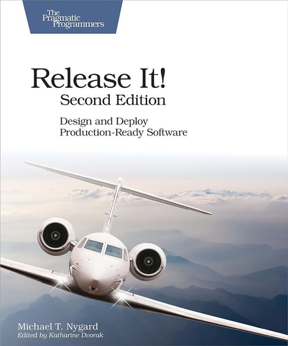 Release It!: Design And Deploy Production-ready Software / M