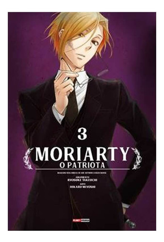Moriarty: O Patriota - 3, de Takeuchi, Ryosuke. Editora Panini Brasil LTDA, capa mole em português, 2019