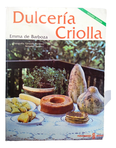 Dulcería Criolla - Emma De Barboza - Ed Seleven - 1984