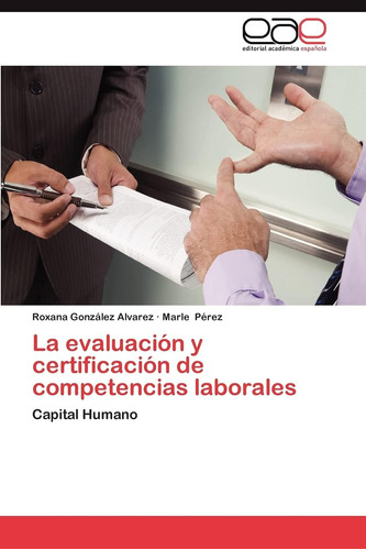 Libro: La Evaluación Y Certificación De Competencias Capital