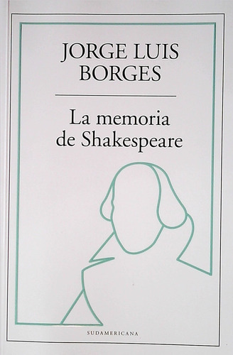 La Memoria De Shakespeare / Jorge Luis Borges / Enviamos