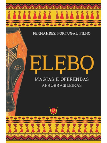 Elebo - Magias E Oferendas Afro-brasileiras