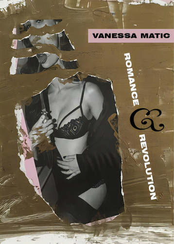Romance & Revolution, De Matic, Vanessa. Editorial Lightning Source Inc, Tapa Blanda En Inglés