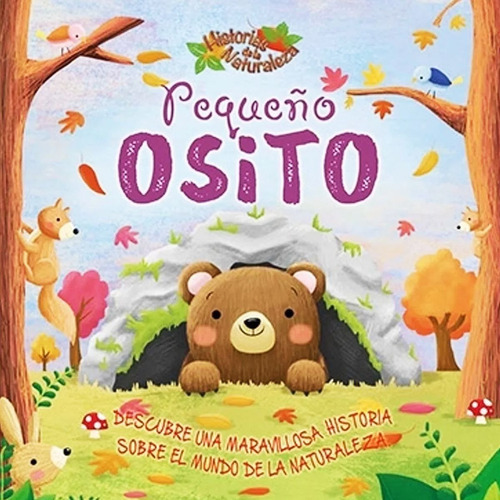 Pequeño Osito - Historias De La Naturaleza, De No Aplica. Editorial Latinbooks, Tapa Tapa Blanda En Español