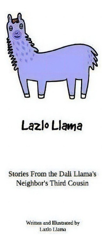 Lazlo Llama - Happiness Handbook, De Lazlo Llama. Editorial Red Circle Creative Llc, Tapa Blanda En Inglés