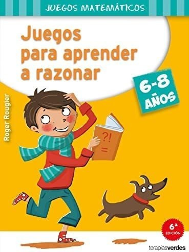 Libro Juegos Aprender A Razonar (6-8 Años) (juegos Mate&..