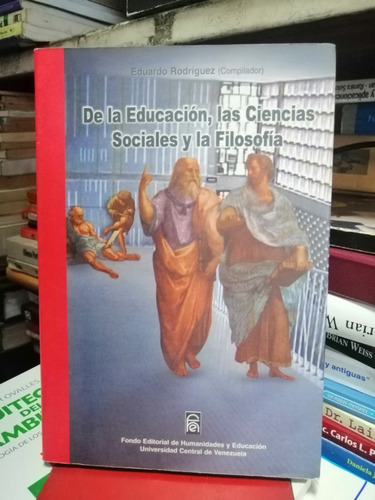De La Educacion Las Ciencias Sociales Y La Filosofia 