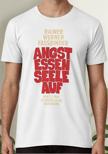Remera El Miedo Devora El Alma - Rainer Werner Fassbinder Al