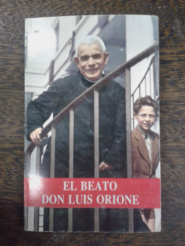 El Beato Don Luis Orione * Biografia *