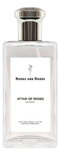 Roses Are Roses, Attar Of Roses, Colonia 100 Ml